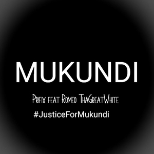 Mukundi (feat. Romeo ThaGreatWhite)