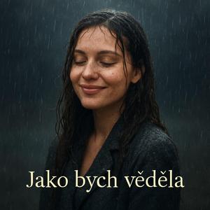 Jako bych věděla