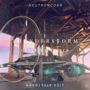 Thunderstorm(Neutroncorr Hardstyle Edit)