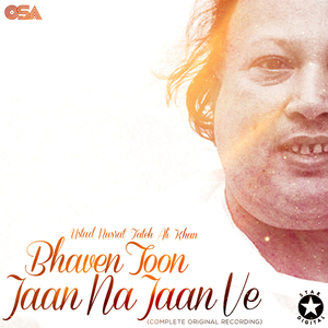 Bhaven Toon Jaan Na Jaan Ve (Complete Original Version)