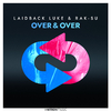Laidback Luke - Over & Over