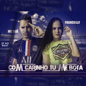 Com Carinho Tu Me Bota (Brega Funk)