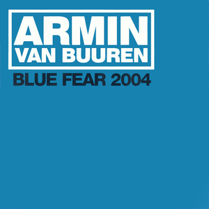 Blue Fear (Original 2003 Mix)