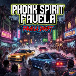 Phonk Spirit Favela