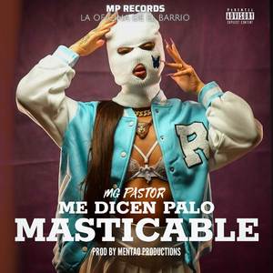 Me Dicen Palo Masticable