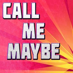 Call Me Maybe