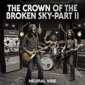 The Crown of the Broken Sky – PART II