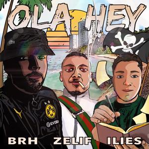 Ola hey (feat. Zelif & Ilies)