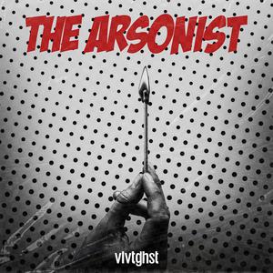 the arsonist