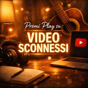 Premi Play su Video Sconnessi