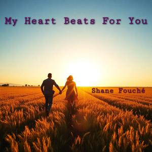 My Heart Beats For You