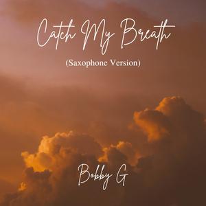 Catch My Breath (Saxophone Version)