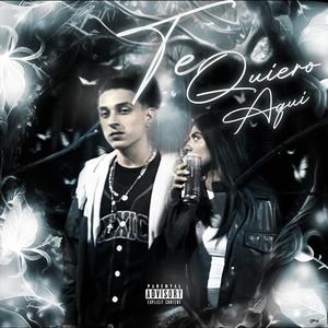 TE QUIERO AQUI