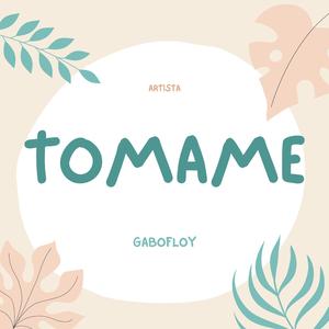 TOMAME