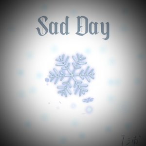 Sad Day(伤痛日)