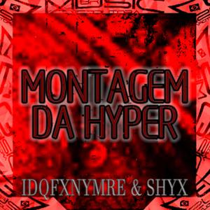 Montagem Da Hyper (Sped Up)