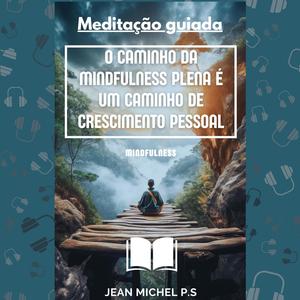 Do Eu ao Nós - Construindo Relações Mindful - Meditação Guiada