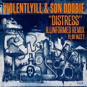 Distress (feat. Jazz T) (Illinformed Remix)