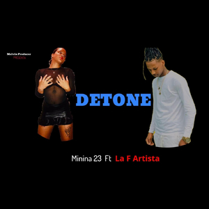 Detone (feat. La F Artista)