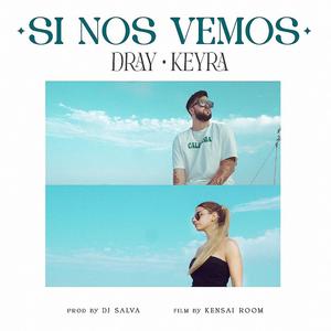 Si nos vemos (feat. Dray)
