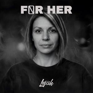 For Her