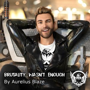Brutality Wasn't Enough