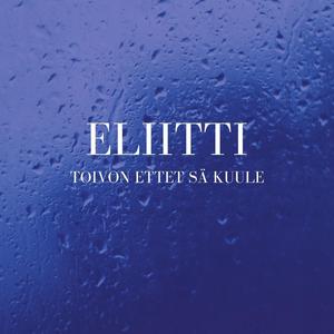 Toivon Ettet Sä Kuule