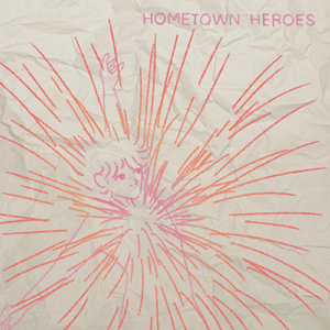 HOMETOWN HEROES