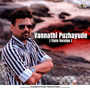Vannathi Puzhayude (Flute Version)