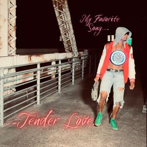My Favorite Song Tender Love