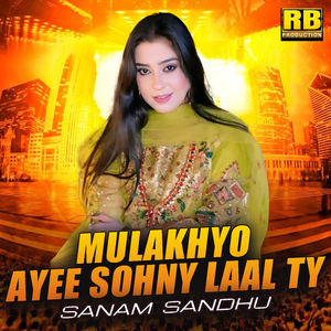 Mulakhyo Ayee Sohny Laal Ty