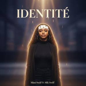 Identité (feat. Mik Swiff)