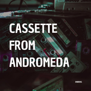 Cassette from Andromeda