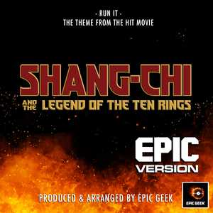 Run It (From "Shang-Chi And The Legend Of The Ten Rings") (Epic Version)