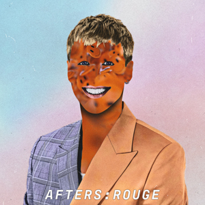 Afters: Rouge