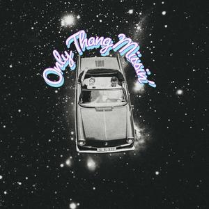 Only Thang Missin' (feat. DropTop Phoon)