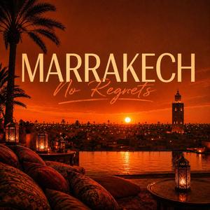 Marrakech no regrets