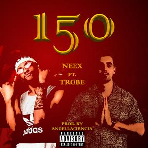 150 (feat. Trobe)