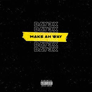 Make Ah Way (feat. DeinoTheGuru)