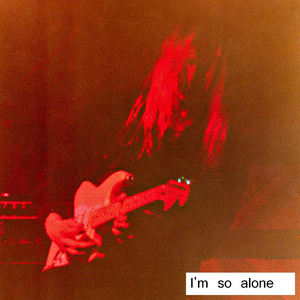 I'm so Alone