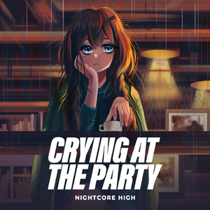 Crying At The Party (Sped Up)