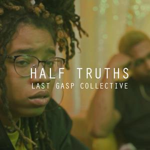 Half Truths (feat. Nezi)
