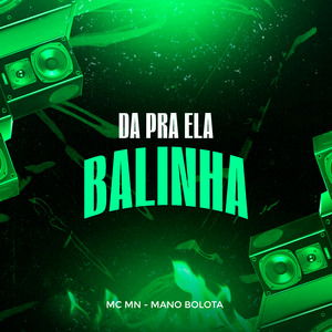 Da pra Ela Balinha