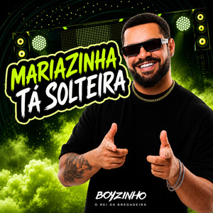 Mariazinha ta solteira (Subo no Paredão)
