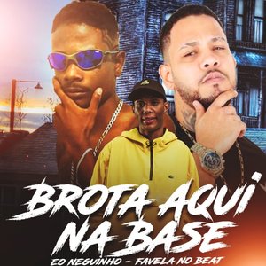 Brota Aqui na Base (feat. Mc Gw)