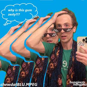 chewdatBLU .MPEG