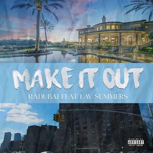 Make It Out (feat. Lav Summer)