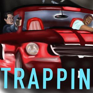 Trappin'