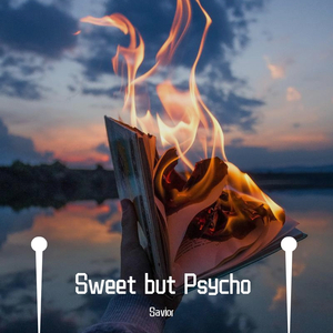 Ava Max-Sweet but Psycho（Savior remix）