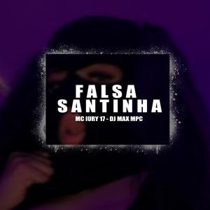 Falsa Santinha (feat. mc iury 17)